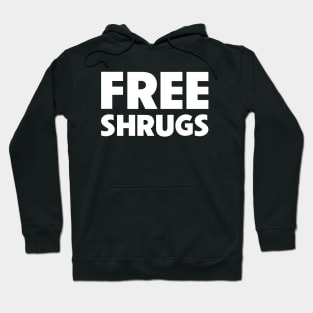 Free Shrugs Hoodie